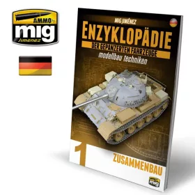   Ammo by Mig ENZYKLOPÄDIE DER GEPANZERTEN FAHRZEUGE MODELLBAU TECHNIKEN - Vol. 1 Zusammenbau (Deutsch)