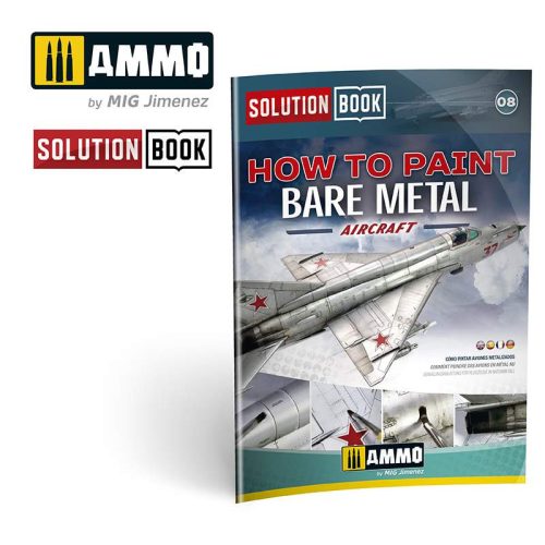 AMMO by Mig How to Paint Bare Metal Aircraft SOLUTION BOOK MULTILINGUAL BOOK