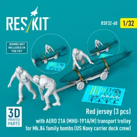  ResKit Models 1:32 Red jerseys (3 pcs) with AERO 21A (MHU-191A/M) transport trolley for Mk.84 family bombs (US Navy carrier deck crew) (3D Printed)