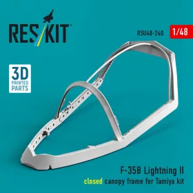   ResKit Models 1:48 F-35B Lightning II closed canopy frame (3D Printed) for Tamiya